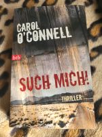 Carol O'Connell - Such mich! Thriller Sachsen-Anhalt - Sülldorf Vorschau