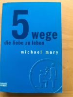 Buch "5 Wege die Liebe zu leben" Dresden - Wilschdorf Vorschau