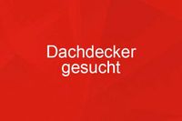 Dachdecker / Dachdeckerhelfer gesucht Sachsen-Anhalt - Wanzleben Vorschau