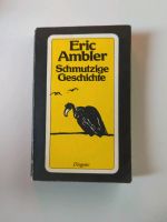 Schmutzige Geschichte von Eric Ambler (Fortsetzung von Topkapi) Berlin - Steglitz Vorschau