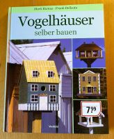 Vogelhäuser selber bauen / Mark Ramuz - Frank Delicata Bayern - Treuchtlingen Vorschau