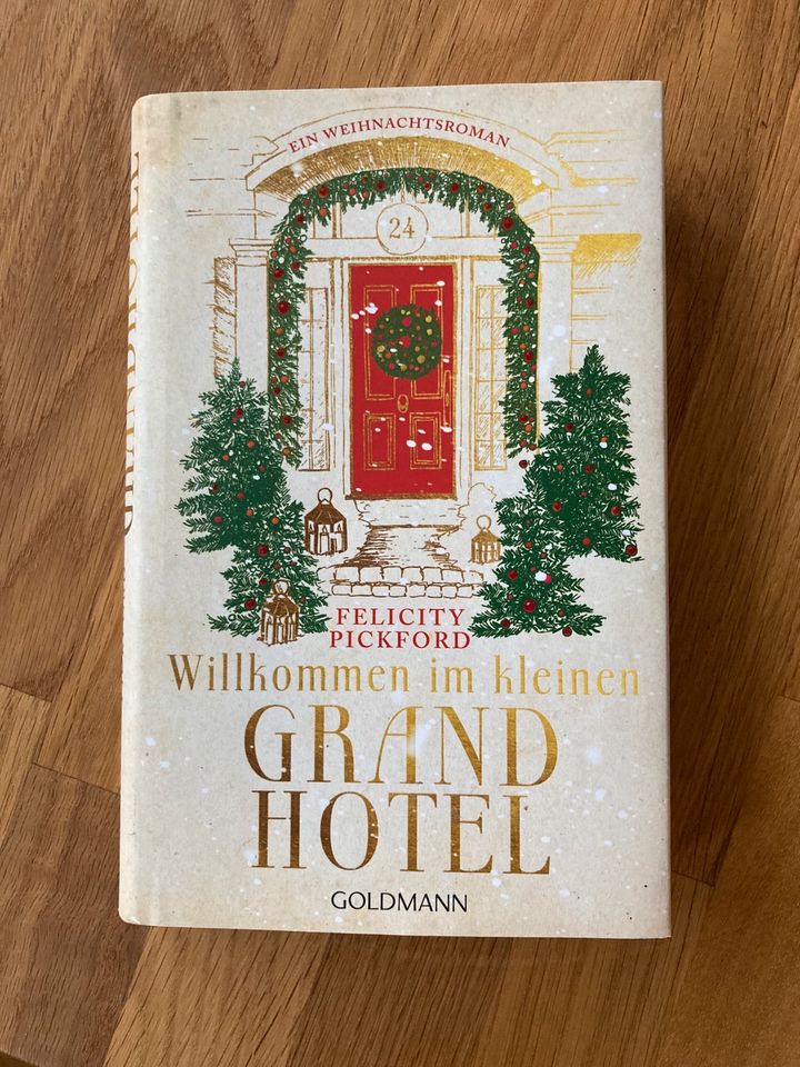 Willkommen im kleinen Grand Hotel / Felicity Pickford / Weihnacht in Linsengericht