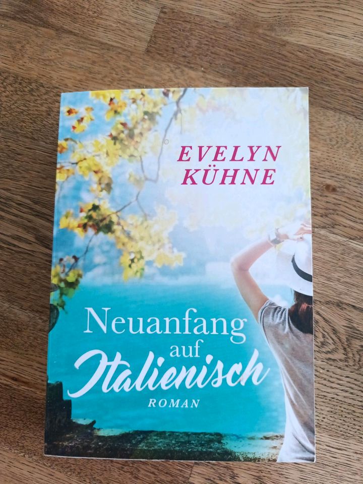 Neuanfang auf Italienisch Roman Evelyn Kühne in Nünchritz