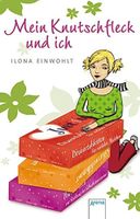 Mein Knutschfleck und ich von Ilona Einwohlt Nordrhein-Westfalen - Lünen Vorschau