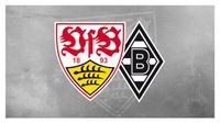 SUCHE 1 Ticket VfB Stuttgart - Gladbach Borussia Mönchengladbach Baden-Württemberg - Neuhausen Vorschau