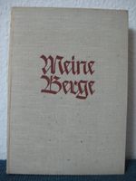 "Meine Berge"    Luis Trenker  1929 Rheinland-Pfalz - Maxdorf Vorschau