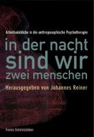 In der Nacht sind wir zwei Menschen Hrsg; Johannes Reiner Nordrhein-Westfalen - Herdecke Vorschau