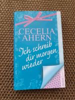 Cecilia Ahern: Ich schreib dir morgen wieder Dresden - Striesen-Ost Vorschau