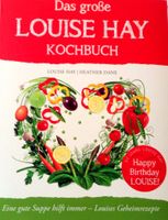 Luise Hay das große Suppen Kochbuch Nordrhein-Westfalen - Nachrodt-Wiblingwerde Vorschau