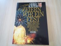 Gerd Käfer: Feiern wir ein Fest - signierte Ausgabe - NEU! Lindenthal - Köln Lövenich Vorschau