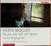 HERTA MÜLLERS: HEUTE WÄRE ICH MIR LIEBER NICHT BEGEGNET, 5 CDs Friedrichshain-Kreuzberg - Friedrichshain Vorschau