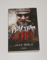 DEAD TEAM ALPHA Jake Bible Endzeit Zombies Luzifer Verlag (Festa) Niedersachsen - Harsefeld Vorschau