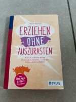 Erziehen ohne Auszurasten  Trias Buch Nordrhein-Westfalen - Nideggen / Düren Vorschau