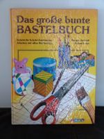 Das große bunte Bastelbuch Schritt-für-Schritt-Anleitungen Bayern - Altenstadt Iller Vorschau