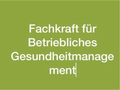 Fachkraft für Betriebliches Gesundheitsmanagement &BEM in Bad Vilbel