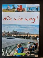 Nix wie weg 100 Ziele f. spontane Kurzreisen, Brückentage Europa Bayern - Stadtlauringen Vorschau