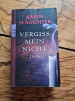 Vergiss mein nicht Karin Slaughter Krimi Thriller Obduktion Kinde Brandenburg - Bad Belzig Vorschau