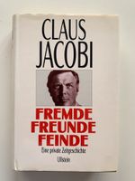 Claus Jacobi , Fremde, Freunde, Feinde Dortmund - Innenstadt-Ost Vorschau