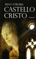 Castello Cristo - Arno Strobel - sehr guter Zustand ✅ München - Sendling-Westpark Vorschau