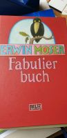 Fabulierbuch Erwin Moser Rheinland-Pfalz - Neuwied Vorschau