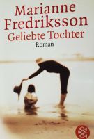 Buch: Geliebte Tochter / Marianne Fredriksson Nordrhein-Westfalen - Düren Vorschau