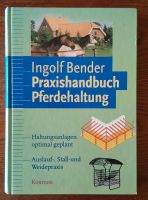 Praxishandbuch Pferdehaltung v. Ingolf Bender Nordrhein-Westfalen - Steinfurt Vorschau