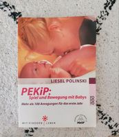 PEKiP Spiel und Bewegung mit Babys Liesel Polinski Buch Sehr gut Bayern - Großwallstadt Vorschau
