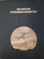 DIE ERSTEN FLUGGESELLSCHAFTEN Geschichte d. Luftfahrt TimeLife Bayern - Prichsenstadt Vorschau