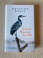 Kristina Hauff "Unter Wasser Nacht" geb. Ausgabe Empfehl. neuw. Bielefeld - Dornberg Vorschau