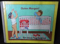 Kinderbuch „Guten Morgen! Ein neuer Tag beginnt“, DDR 1961 Dresden - Dresden-Plauen Vorschau