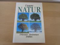 Buch „Unsere Natur Erkennen-Bestimmen-Erleben“ Bayern - Neuburg a.d. Donau Vorschau