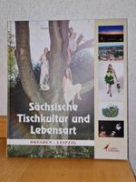 Sächsische Tischkultur und Lebensart,Bildband,wie neu,TOP !!! Rheinland-Pfalz - Neuwied Vorschau