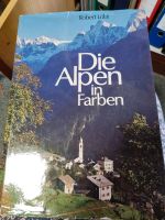 Schönen Bildband Die Alpen in Farbe Niedersachsen - Westoverledingen Vorschau