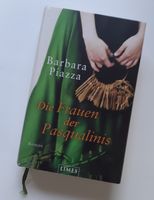 Roman "Die Frauen der Pasqualinis" von Barbara Piazza Niedersachsen - Buchholz in der Nordheide Vorschau