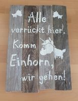 Deko Schild aus Holz mit Spruch ("Alle verrückt" - Einhorn) Rheinland-Pfalz - Rüber Vorschau