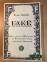 Peter Köhler: FAKE: Die kuriosesten Fälschungen aus Kunst, Wissen Thüringen - Leinefelde Vorschau