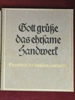 Gott grüße das ehrsame Handwerk Ehrenbuch d. dt. Handwerks 1934 Baden-Württemberg - Tuttlingen Vorschau