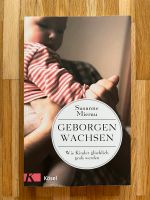 Wie Neu!: Geborgen wachsen Wie Kinder glücklich groß werden Stuttgart - Stuttgart-Ost Vorschau