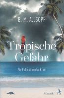 Tropische Gefahr von B. M. Allsopp - Ein Fidschi-Inseln-Krimi Bayern - Regensburg Vorschau