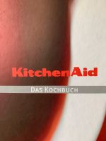 Kitchen Aid - Das Kochbuch Bayern - Coburg Vorschau
