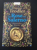 Die Rose von Salerno Historischer Roman von Dagmar Trodler neu Essen - Essen-Werden Vorschau