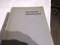 Die Dampflokomotive / Fachliteratur  / DDR 1964 Sachsen-Anhalt - Zahna-Elster Vorschau