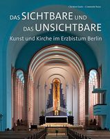 Das Sichtbare + das Unsichtbare – Kunst & Kirche im Erzbistum Bln Thüringen - Weimar Vorschau