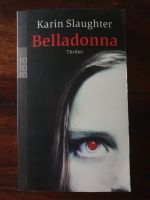 Taschenbuch - Belladonna - Karin Slaughter - Thriller Nordrhein-Westfalen - Rheinbach Vorschau