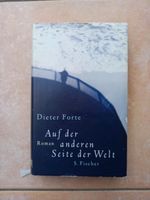 Dieter Forte Auf der anderen Seite der Welt Baden-Württemberg - Edingen-Neckarhausen Vorschau