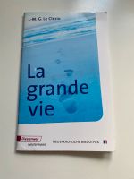 La grande vie - J.-M. G. Le Clézio Niedersachsen - Gifhorn Vorschau