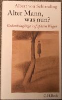 Alter Mann, was nun? - Albert von Schindling Stuttgart - Untertürkheim Vorschau