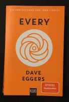 Dave Eggers - Every | Fortsetzung von The Circle | Super Zustand Bayern - Essenbach Vorschau