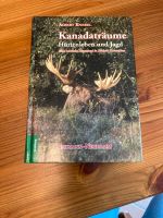 Kanadaträume, Hüttenleben und Jagd - Albert Knebel Rheinland-Pfalz - Urbach Westerw Vorschau