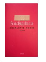 Erotischer Roman - Feuchtgebiete von Charlotte Roche - Broschur Bayern - Kempten Vorschau